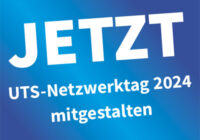 Der UTS-Netzwerktag 2024 ist am 15. März