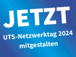 Der UTS-Netzwerktag 2024 ist am 15. März