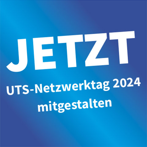Read more about the article Der UTS-Netzwerktag 2024 ist am 15. März